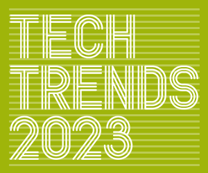 Tech Trends 2023